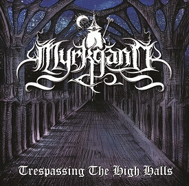 Myrkgand : Trespassing the High Halls